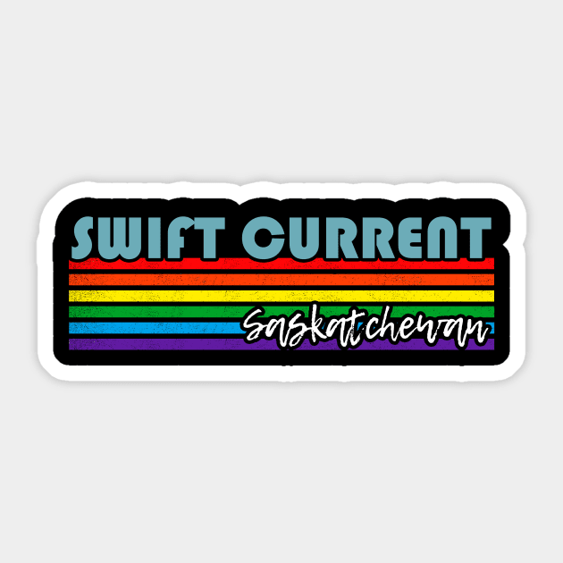 Swift Current Saskatchewan Pride Shirt Swift Current LGBT Gift LGBTQ Supporter Tee Pride Month Rainbow Pride Parade Sticker by NickDezArts